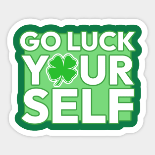 Go Luck Yourself Sticker